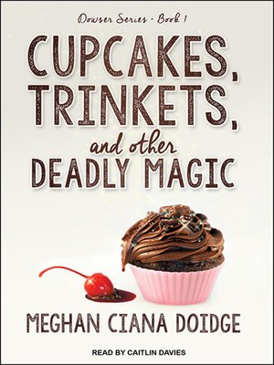 cover image of Cupcakes, Trinkets, and Other Deadly Magic